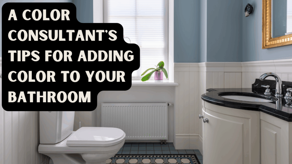 A Color Consultant's Tips For Adding Color To Your Bathroom in San Antonio, TX