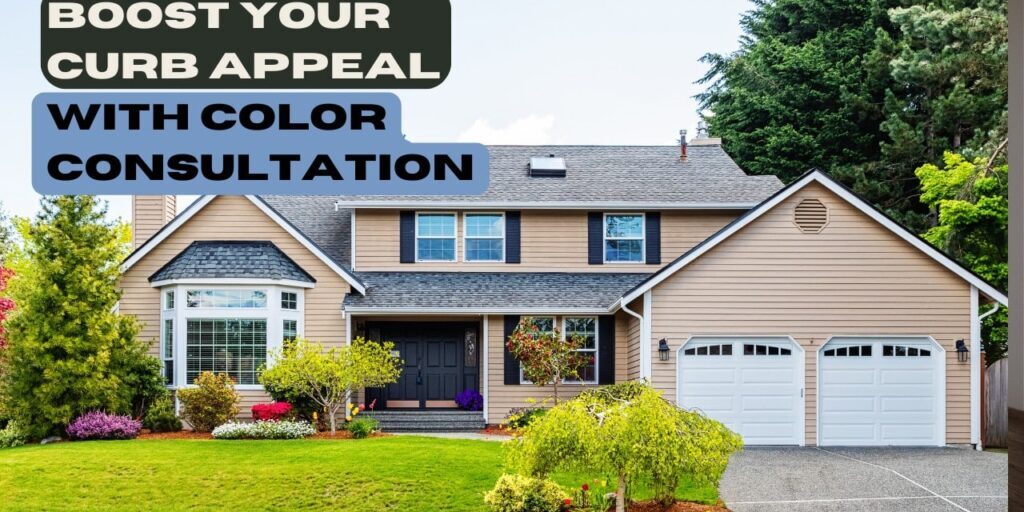 Boost Your Curb Appeal With Color Consultation In San Antonio, TX
